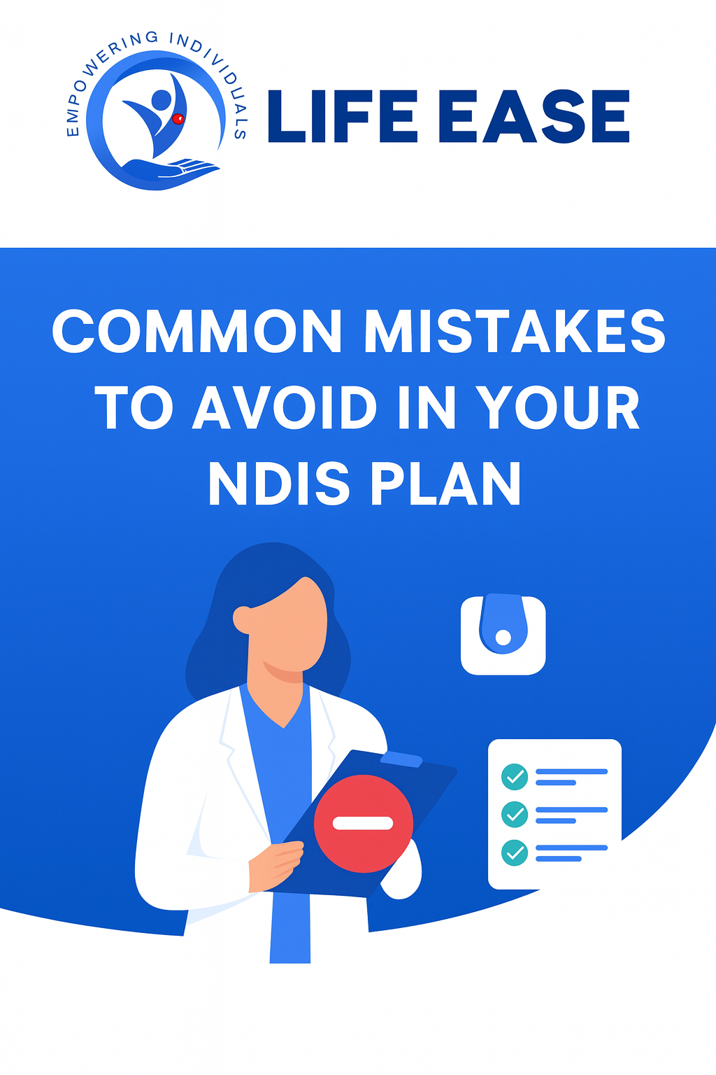 Life Ease NDIS blog graphic showing common mistakes to avoid in your NDIS plan with checklist and support worker illustration.