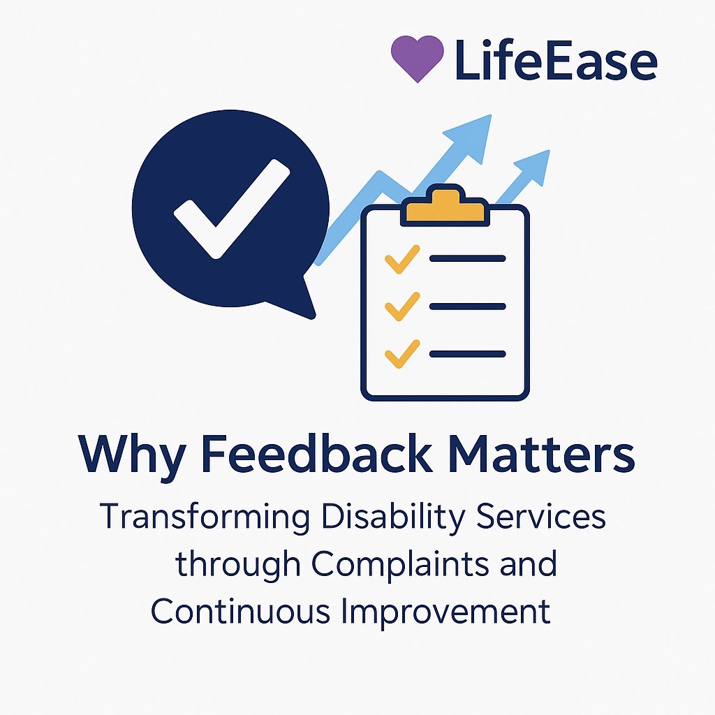 LifeEase – Improving disability services through feedback, complaints, and continuous improvement under the NDIS.